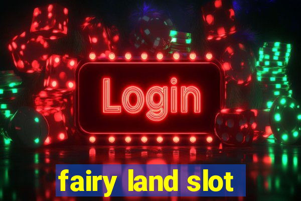 fairy land slot