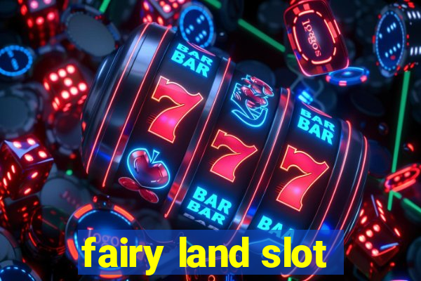 fairy land slot