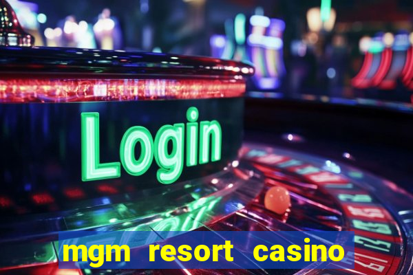 mgm resort casino las vegas