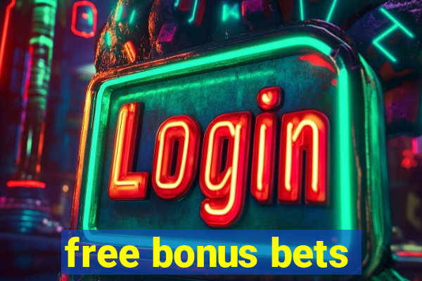 free bonus bets