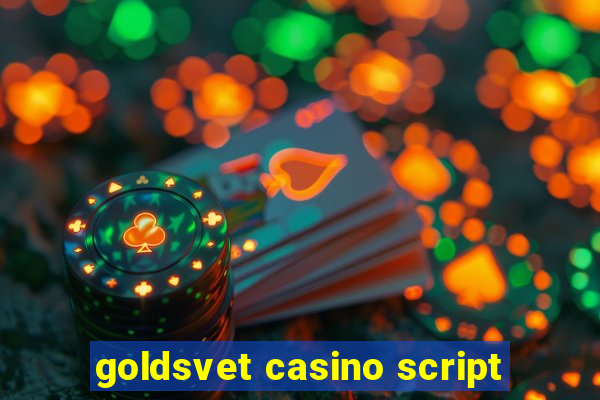 goldsvet casino script