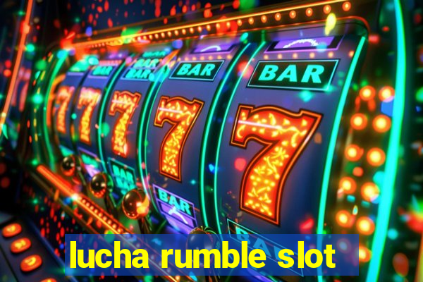 lucha rumble slot