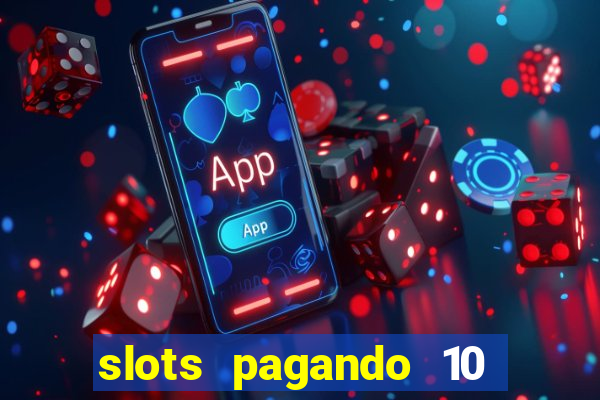 slots pagando 10 no cadastro facebook