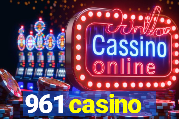 961 casino