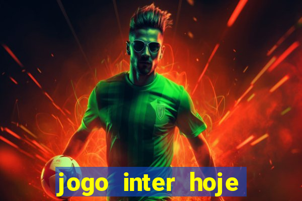 jogo inter hoje onde ver