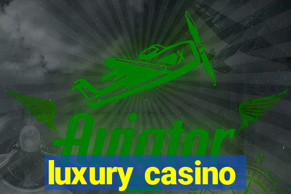 luxury casino