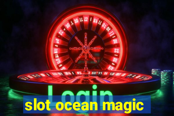 slot ocean magic