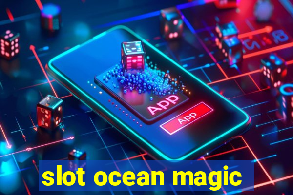 slot ocean magic