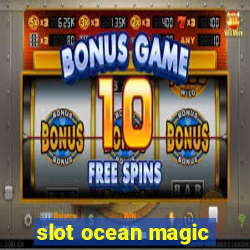 slot ocean magic