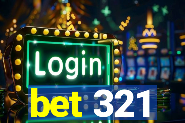 bet 321