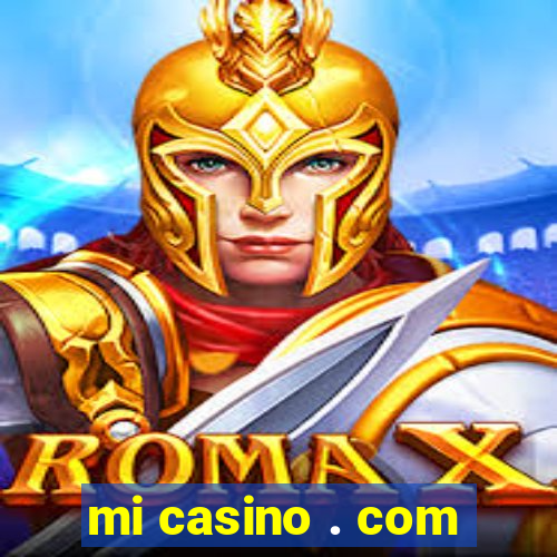 mi casino . com