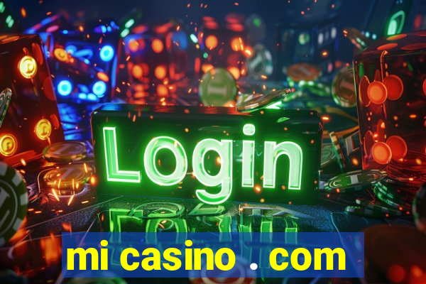 mi casino . com