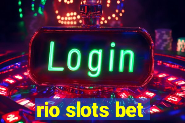 rio slots bet