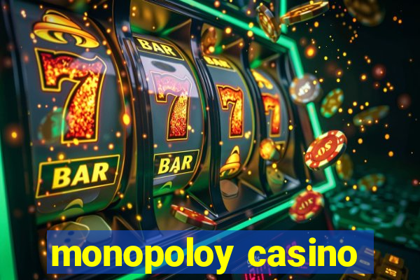 monopoloy casino