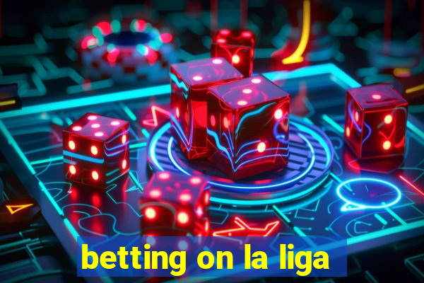 betting on la liga