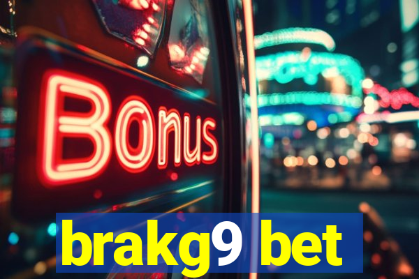 brakg9 bet