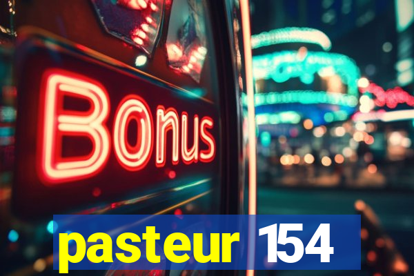 pasteur 154