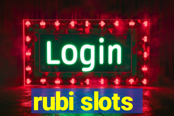 rubi slots