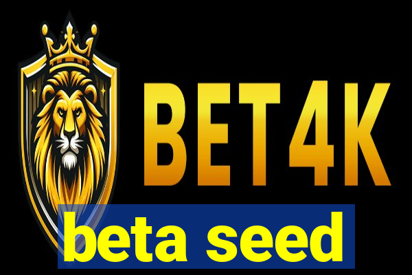 beta seed