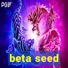 beta seed