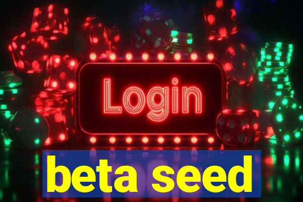 beta seed