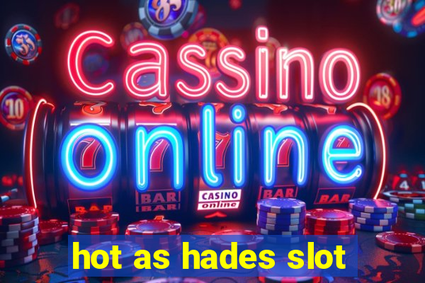 hot as hades slot