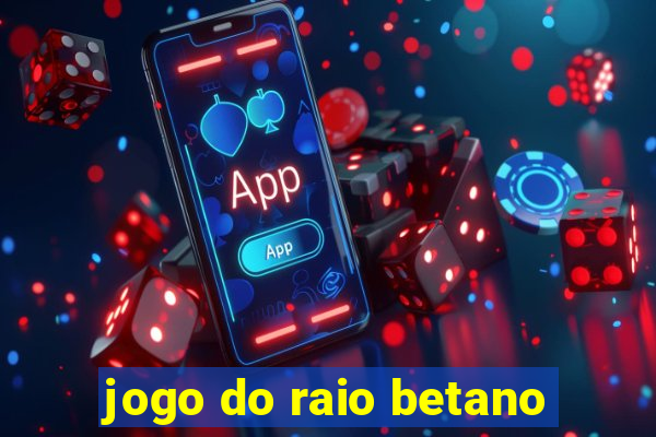 jogo do raio betano