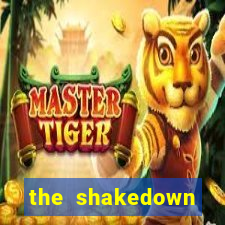 the shakedown dublado completo