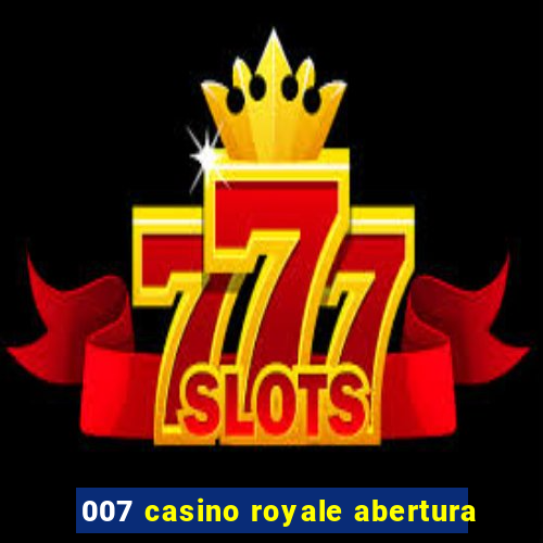 007 casino royale abertura