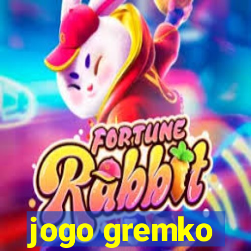 jogo gremko