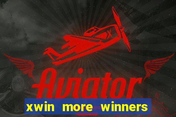 xwin more winners more fun