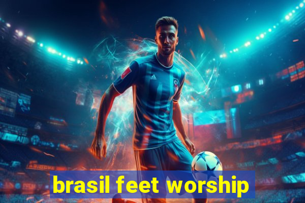 brasil feet worship