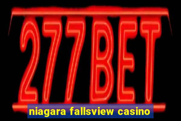 niagara fallsview casino