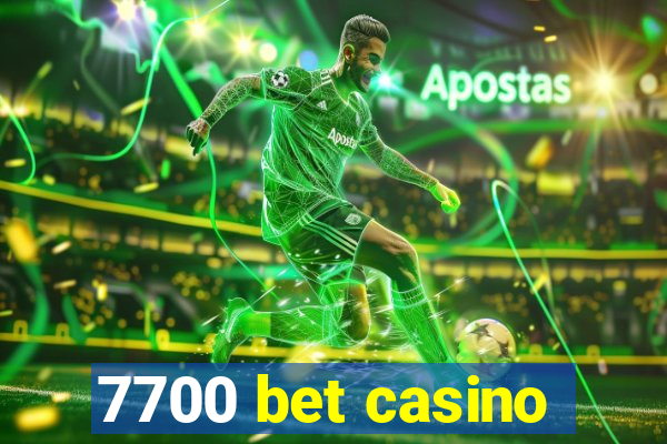 7700 bet casino