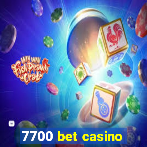 7700 bet casino