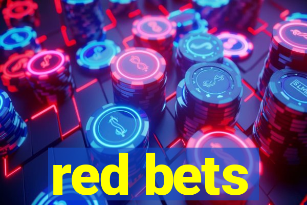 red bets