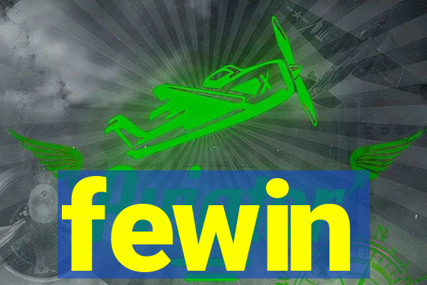 fewin