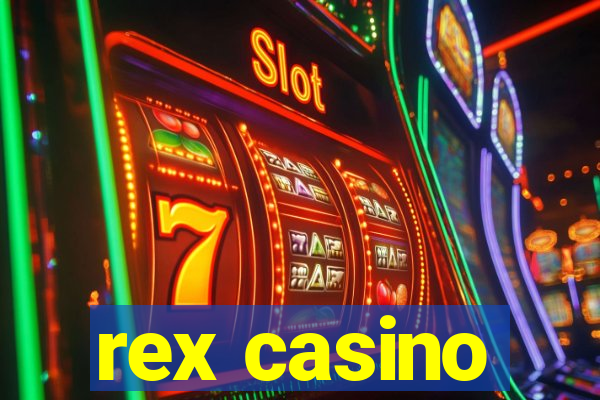 rex casino