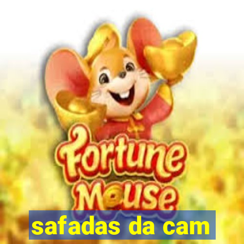 safadas da cam