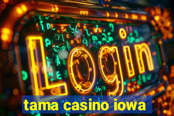 tama casino iowa