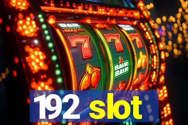 192 slot