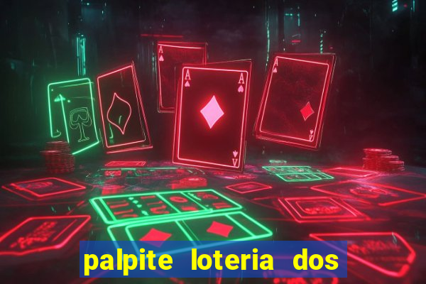 palpite loteria dos sonhos de hoje