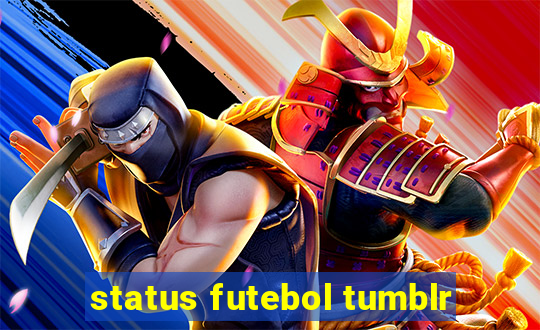 status futebol tumblr