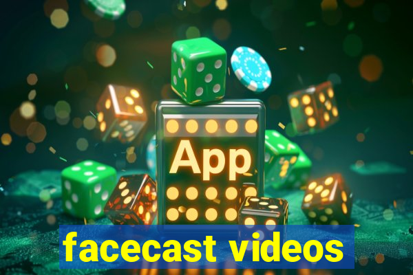 facecast videos