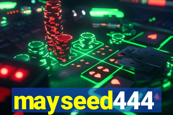 mayseed444