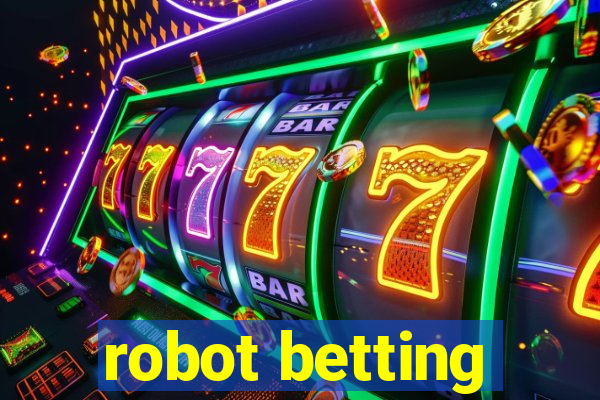 robot betting