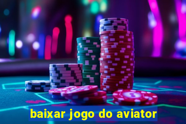 baixar jogo do aviator