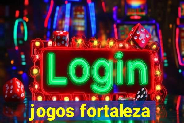 jogos fortaleza