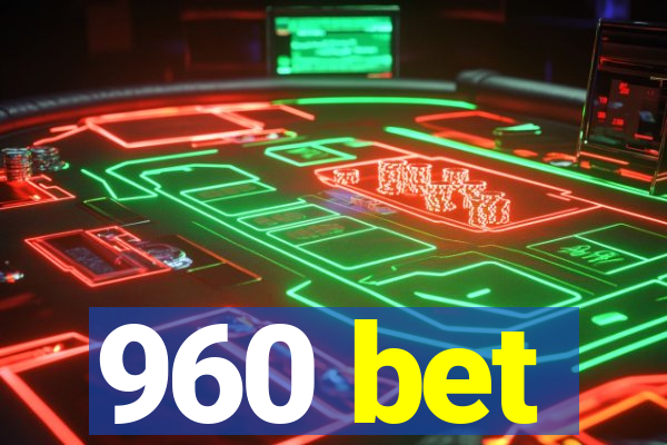 960 bet