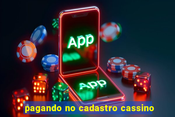 pagando no cadastro cassino